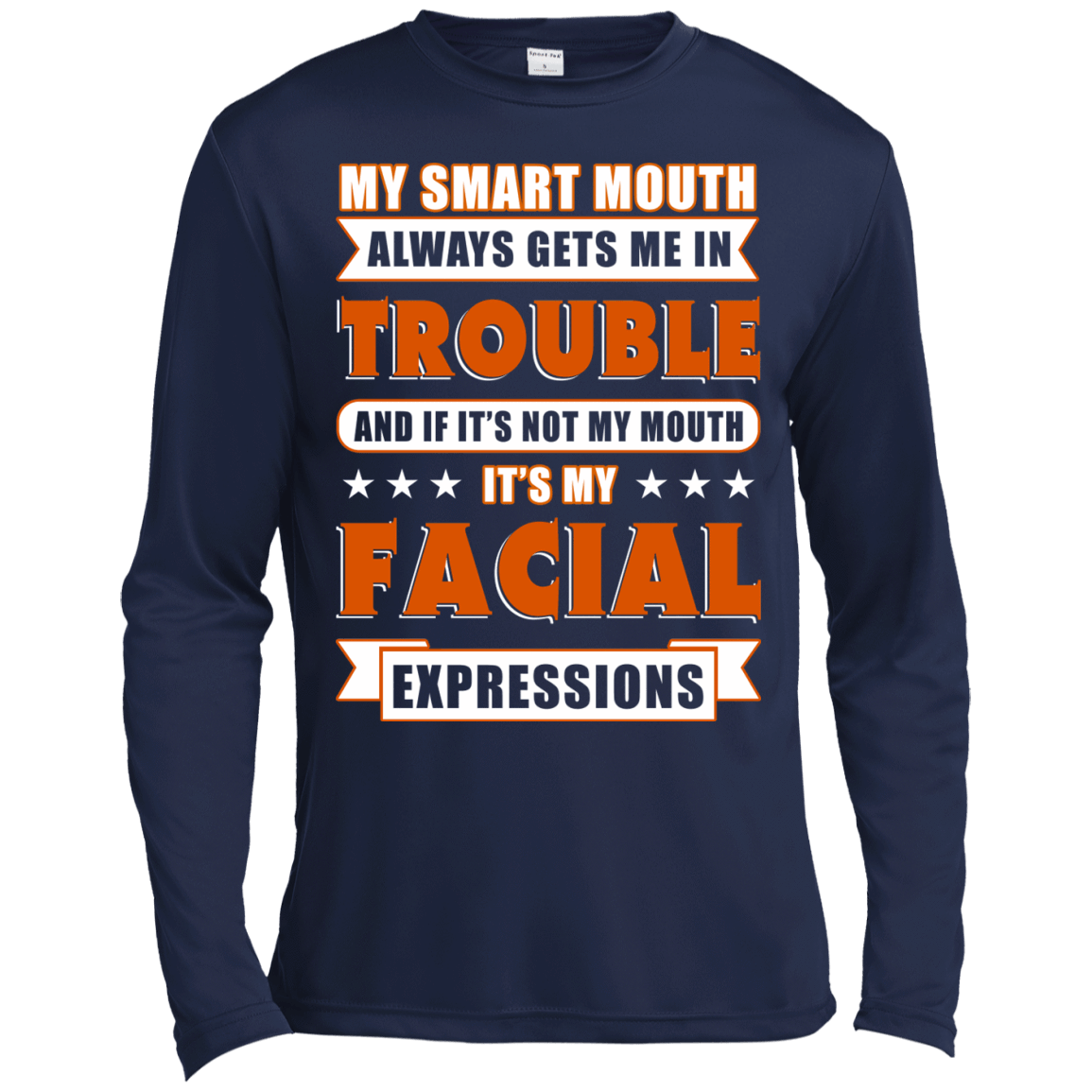 My Smart Mouth Always Gets Me Trouble-T-Shirt & Hoodie-Long Sleeve T-Shirt-Navy