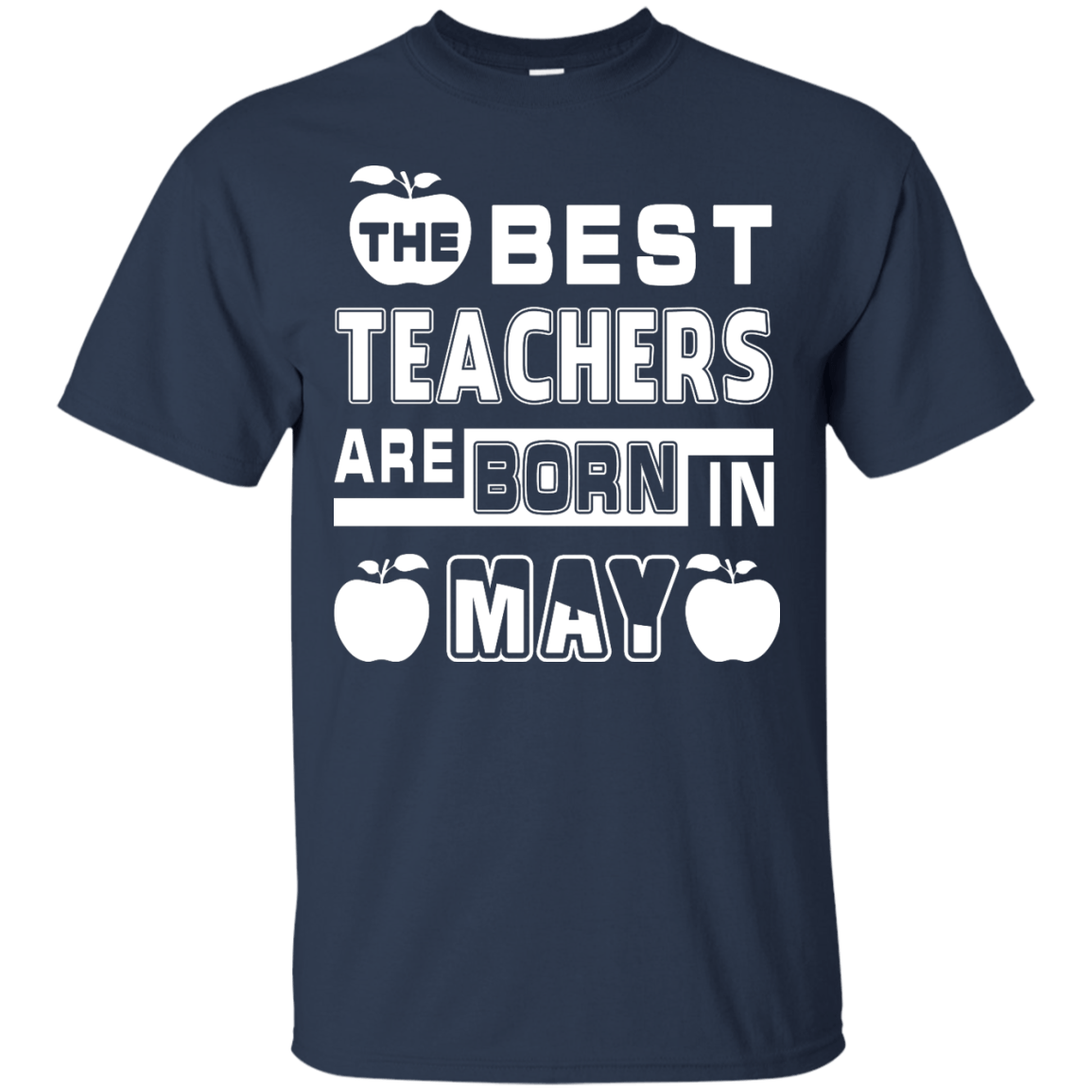 The Best Teachers Are Born In May-T-Shirt & Hoodie-Classic T-Shirt-Navy