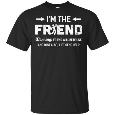 I'm The Friend If Lost Or Drunk Please Return To My Friend Couple-T-Shirt & Hoodie-Classic T-Shirt-Black