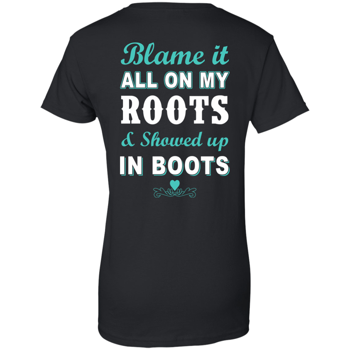 SHOWED UP IN BOOTS-T-Shirt & Hoodie-Women's T-Shirt-Black