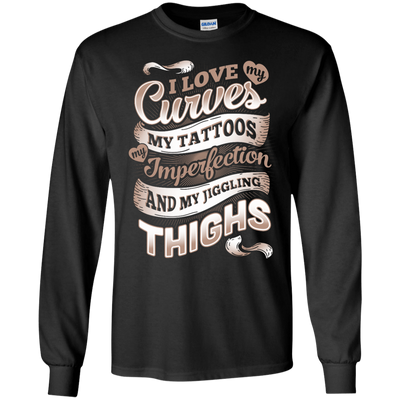 I Love My Curves My Tattoos My Imperfections-T-Shirt & Hoodie-Long Sleeve T-Shirt-Black