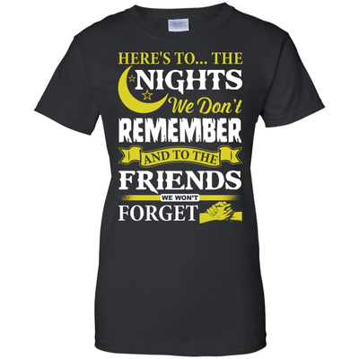 Here's To The Nights We Don't Remember T Shirt-T-Shirt & Hoodie-Women's T-Shirt-Black