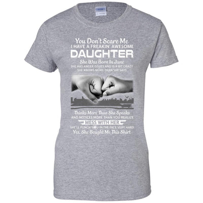 You Don't Scare Me I Have A Daughter Born In June Dad-T-Shirt & Hoodie-Women's T-Shirt-Sport Grey