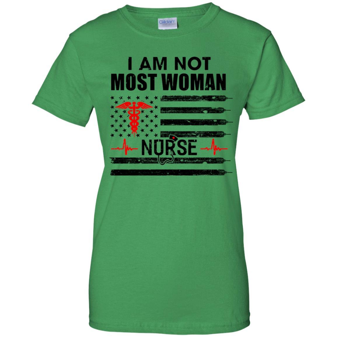 I Am Not Most Women US America Flag Funny Nurse Gift-T-Shirt & Hoodie-Women's T-Shirt-Irish Green