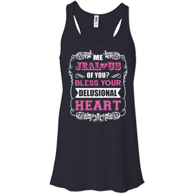 Me Jealous of You Bless Your Delusional Heart-T-Shirt & Hoodie-Women's Flowy Racerback Tank-Midnight