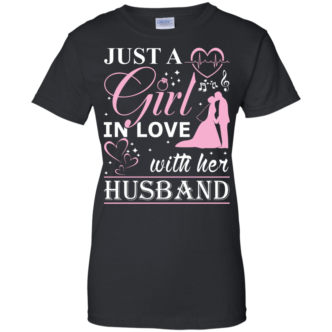Just A Girl In Love With Her Husband-T-Shirt & Hoodie-Women's T-Shirt-Black