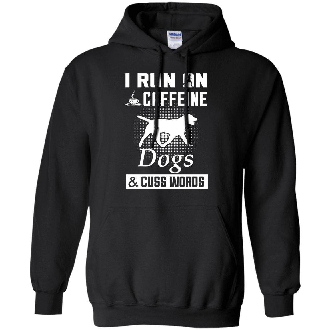 I Run On Caffeine Dogs And Cuss Words-T-Shirt & Hoodie-Pullover Hoodie-Black