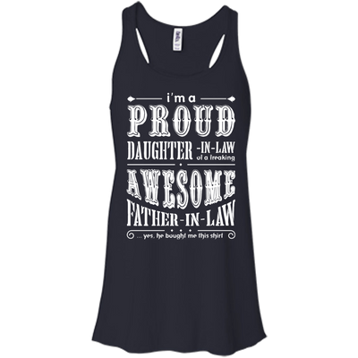 I'm A Proud Daughter In Law Of A Freaking Awesome Father In Law-T-Shirt & Hoodie-Women's Flowy Racerback Tank-Midnight