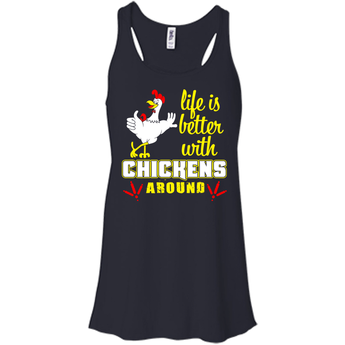 Life Is Better With Chickens Around-T-Shirt & Hoodie-Women's Flowy Racerback Tank-Midnight