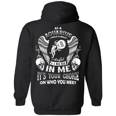 As A Aquarius I Hold A Beast An Angel A Madman In Me-T-Shirt & Hoodie-Pullover Hoodie-Black