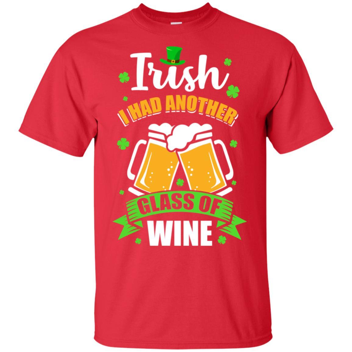 Irish I Had Another Glass Of Wine St Patricks Day-T-Shirt & Hoodie-Classic T-Shirt-Red
