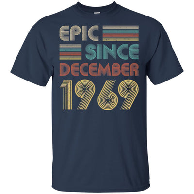 Epic Since December 1969 52th Birthday Gift 52 Yrs Old-T-Shirt & Hoodie-Classic T-Shirt-Navy
