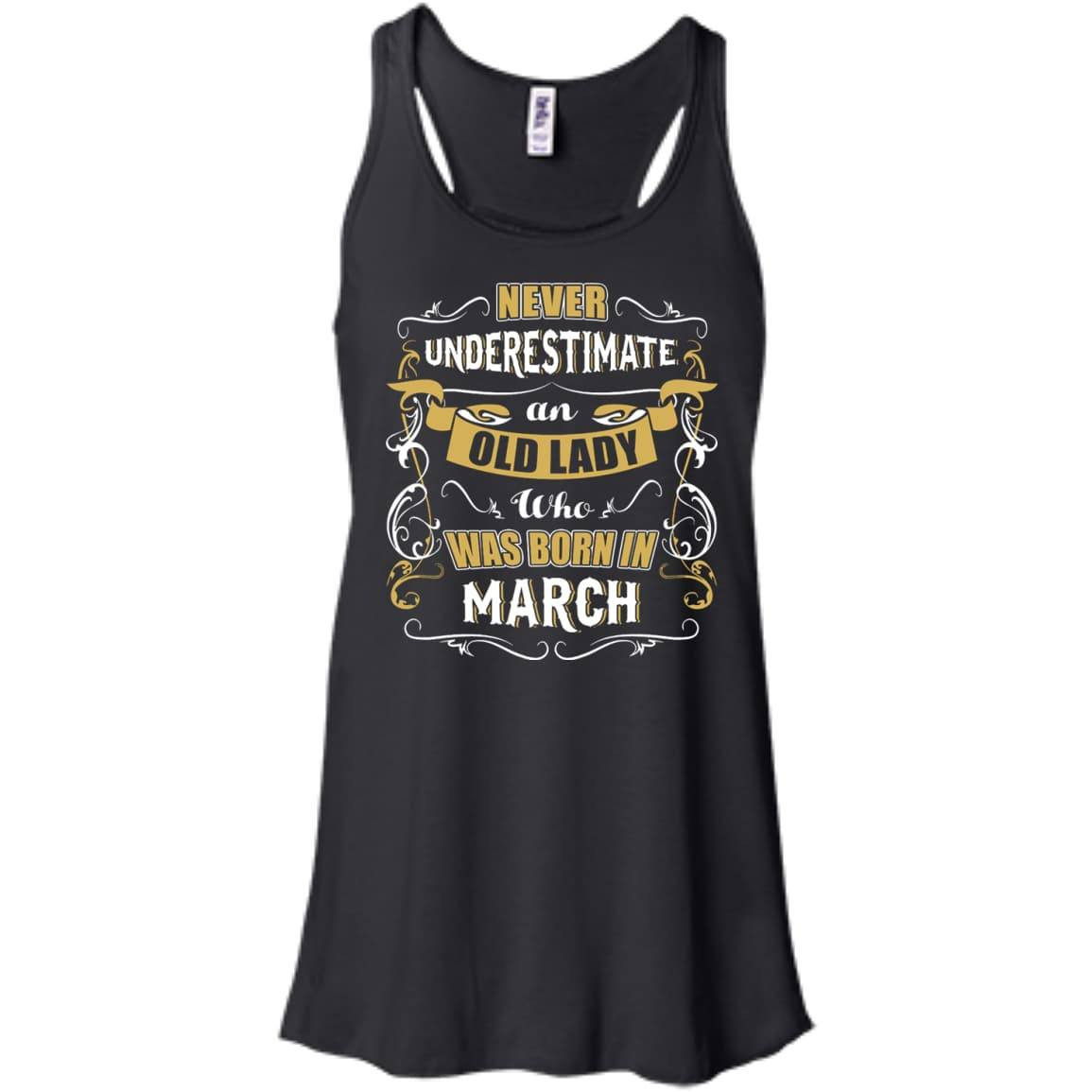An Old Lady Who Was Born In March-T-Shirt & Hoodie-Women's Flowy Racerback Tank-Black