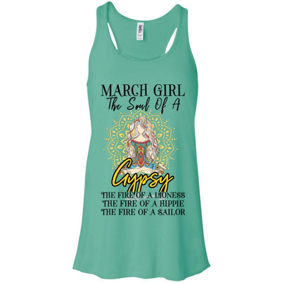 March Girl The Soul Of A Gypsy Funny Birthday Gift-T-Shirt & Tank Top-Women's Flowy Racerback Tank-Teal