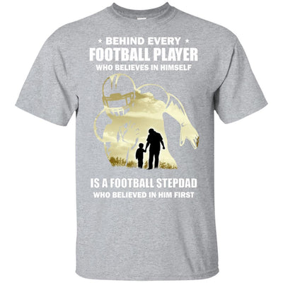 Behind Every Football Player Is A StepDad That Believes-T-Shirt & Hoodie-Classic T-Shirt-Sport Grey