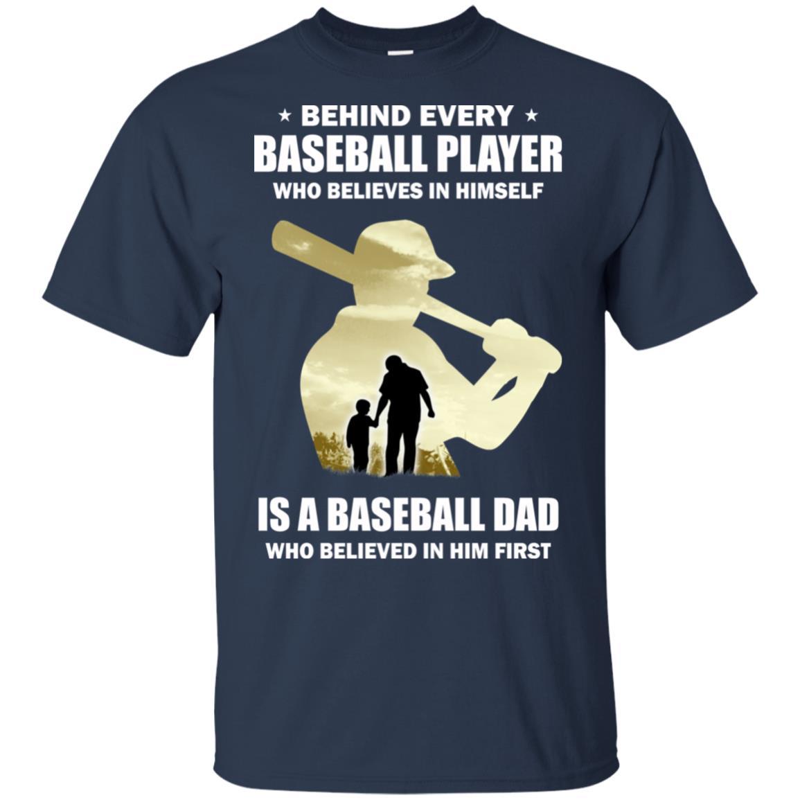 Behind Every Baseball Player Is A Dad That Believes-T-Shirt & Hoodie-Classic T-Shirt-Navy