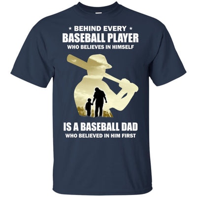 Behind Every Baseball Player Is A Dad That Believes-T-Shirt & Hoodie-Classic T-Shirt-Navy