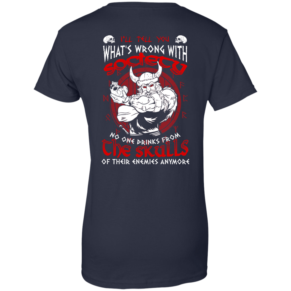 VIKING I'LL TELL YOU What's Wrong With Society-T-Shirt & Hoodie-Women's T-Shirt-Navy