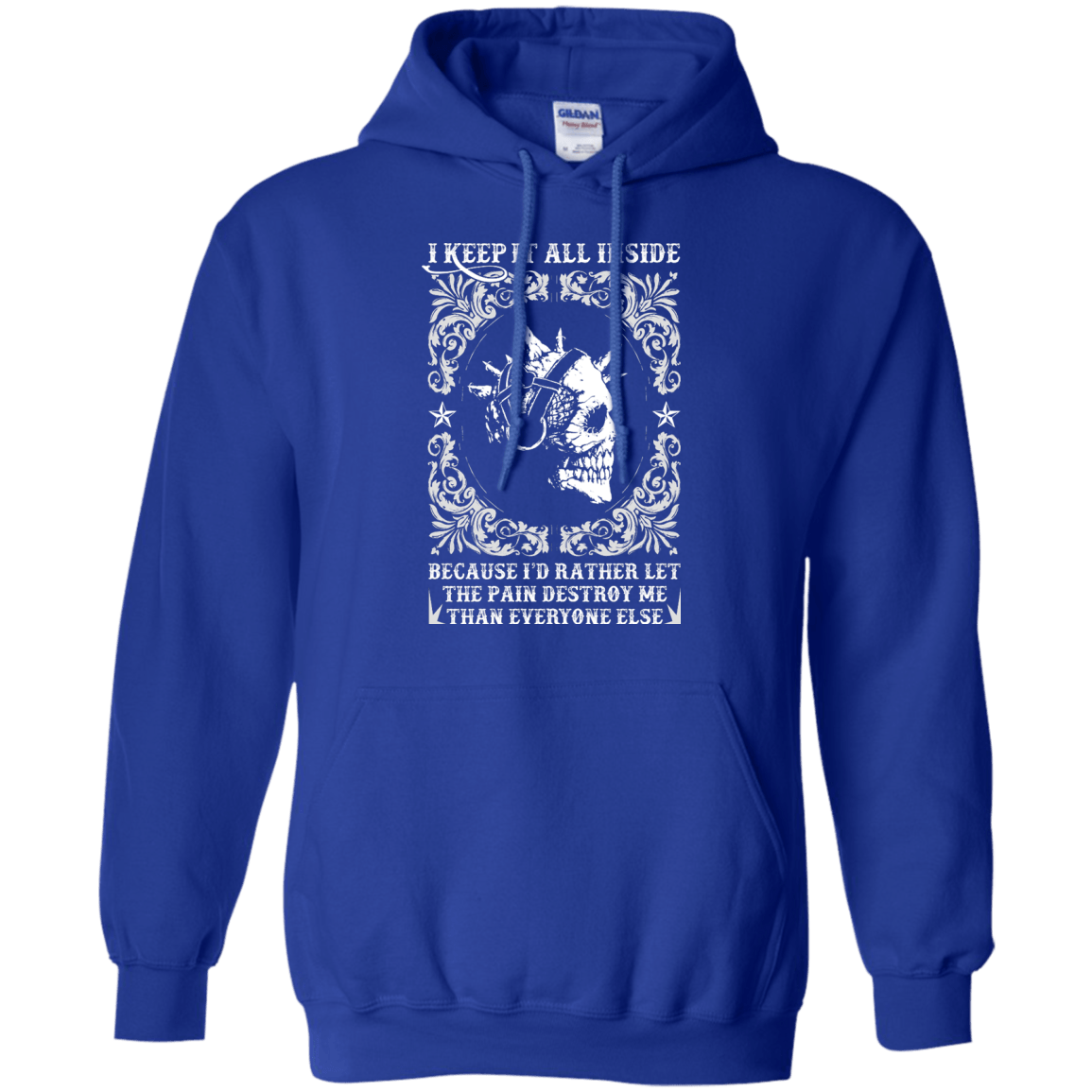 I Keep It All Inside Because I'd Rather Let The Pain Destroy Me-T-Shirt & Hoodie-Pullover Hoodie-Royal