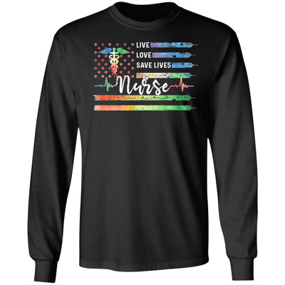 Funny Nurse American Flag Live Love Save Lives Nursing Gifts-T-Shirt & Hoodie-Long Sleeve T-Shirt-Black
