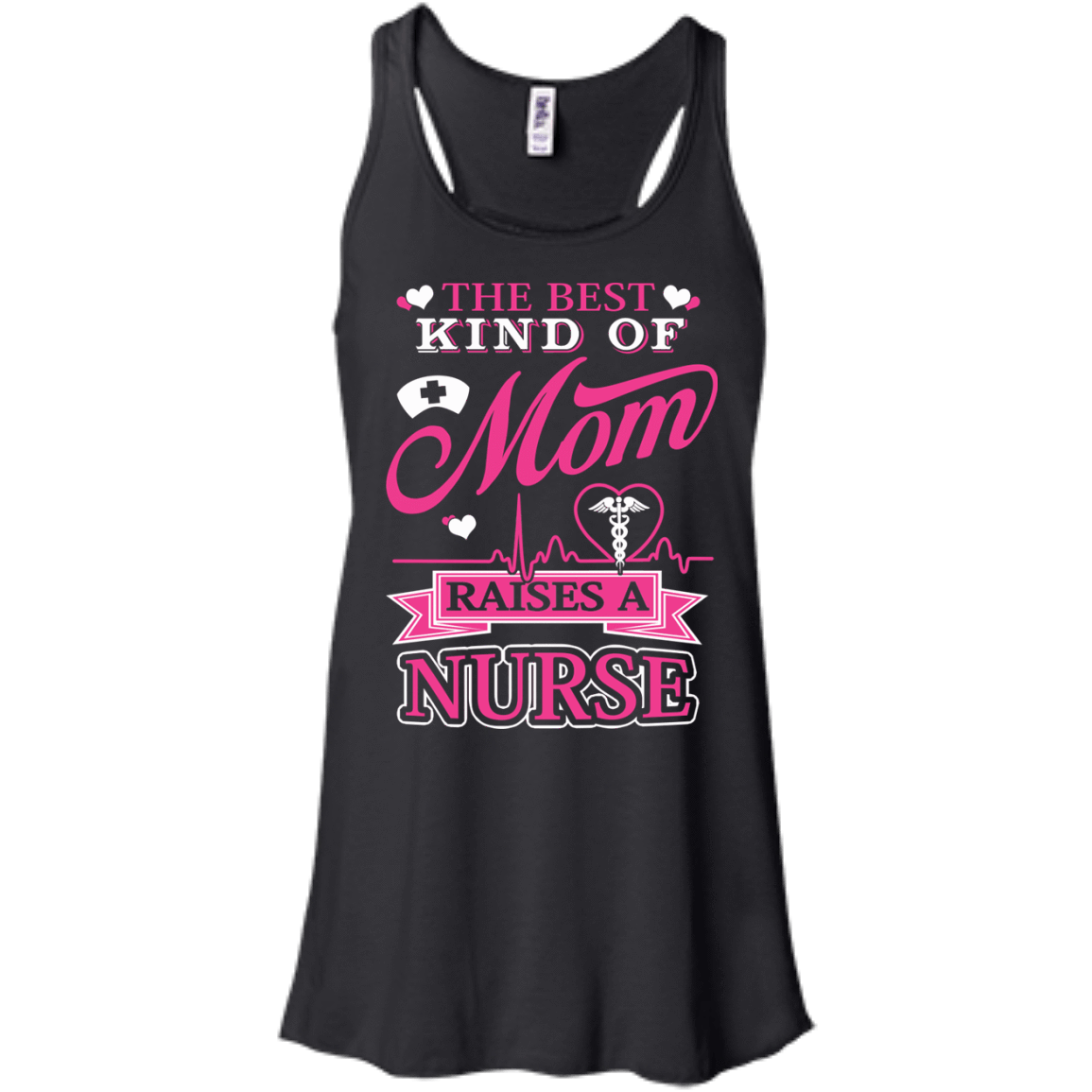 The Best Kind Of Mom Raises A Nurse-T-Shirt & Hoodie-Women's Flowy Racerback Tank-Black