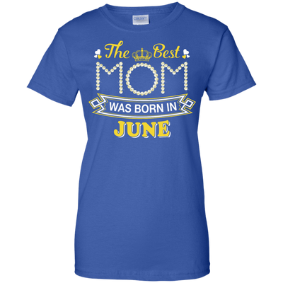 The Best Mom Was Born In June-T-Shirt & Hoodie-Women's T-Shirt-Royal