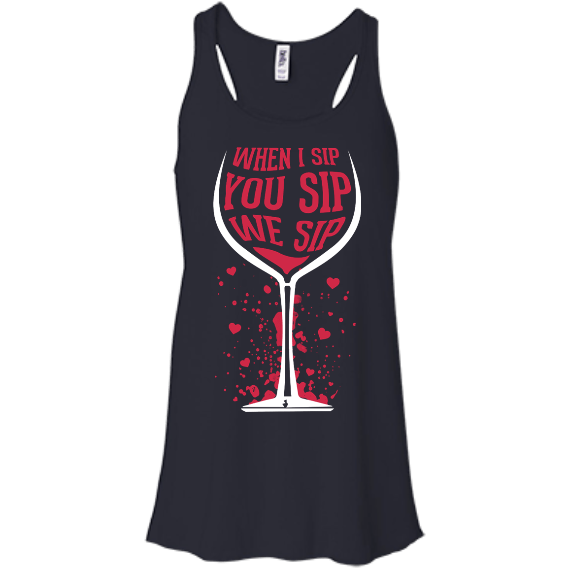 When I Sip You Sip We Sip-T-Shirt & Hoodie-Women's Flowy Racerback Tank-Midnight