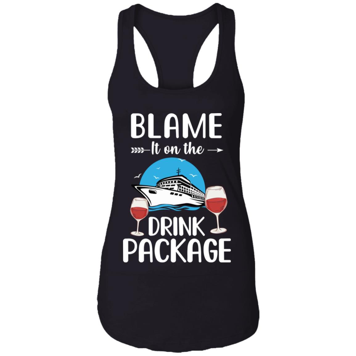 Blame It On The Drink Package Funny Cruising Cruiser-T-Shirt & Tank Top-Women's Ideal Racerback Tank-Black