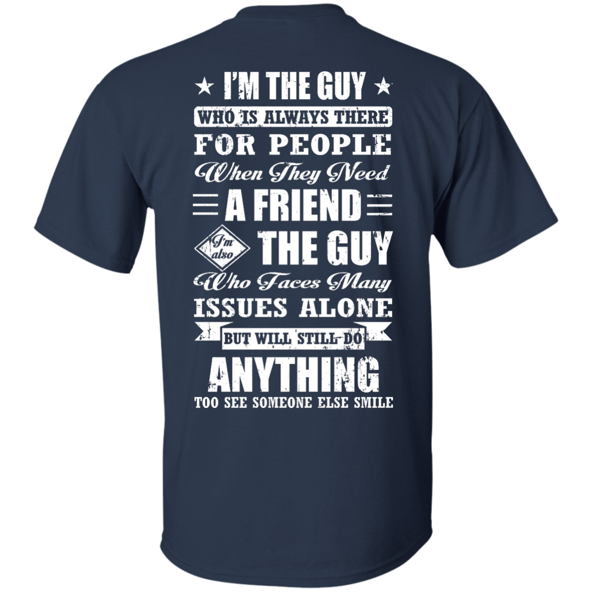 I'm The Guy Who Is Always There For People-T-Shirt & Hoodie-Classic T-Shirt-Navy