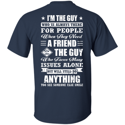 I'm The Guy Who Is Always There For People-T-Shirt & Hoodie-Classic T-Shirt-Navy