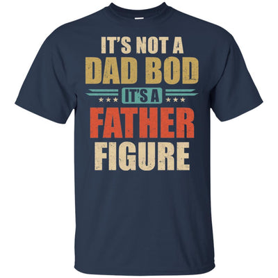 Vintage Dad Gift Its Not A Dad Bod Its A Father Figure-T-Shirt & Hoodie-Classic T-Shirt-Navy