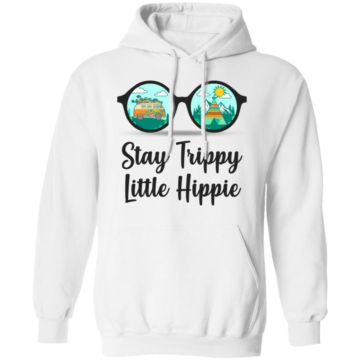 Stay Trippy Little Hippie Glasses Hippie Camping Gift-T-Shirt & Tank Top-Pullover Hoodie-White