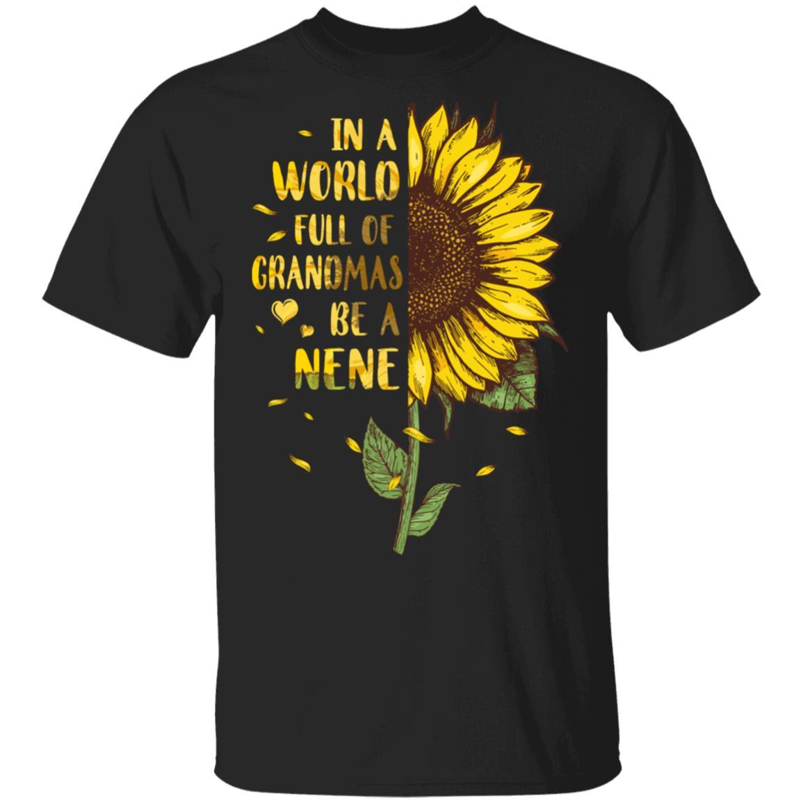 In A World Full Of Grandmas Be A Nene Mothers Day Gift