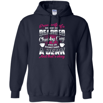 Proud Wife Of A Smokin' Hot Bearded Chubby Guy-T-Shirt & Hoodie-Pullover Hoodie-Navy
