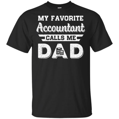 My Favorite Accountant Calls Me Dad Fathers Day Gifts-T-Shirt & Hoodie-Classic T-Shirt-Black