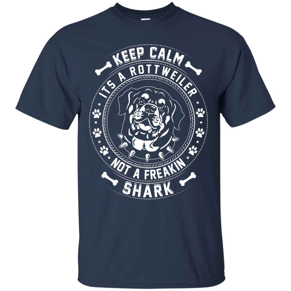 Keep Calm It's A Rottweiler Not A Freaking Shark-T-Shirt & Hoodie-Classic T-Shirt-Navy