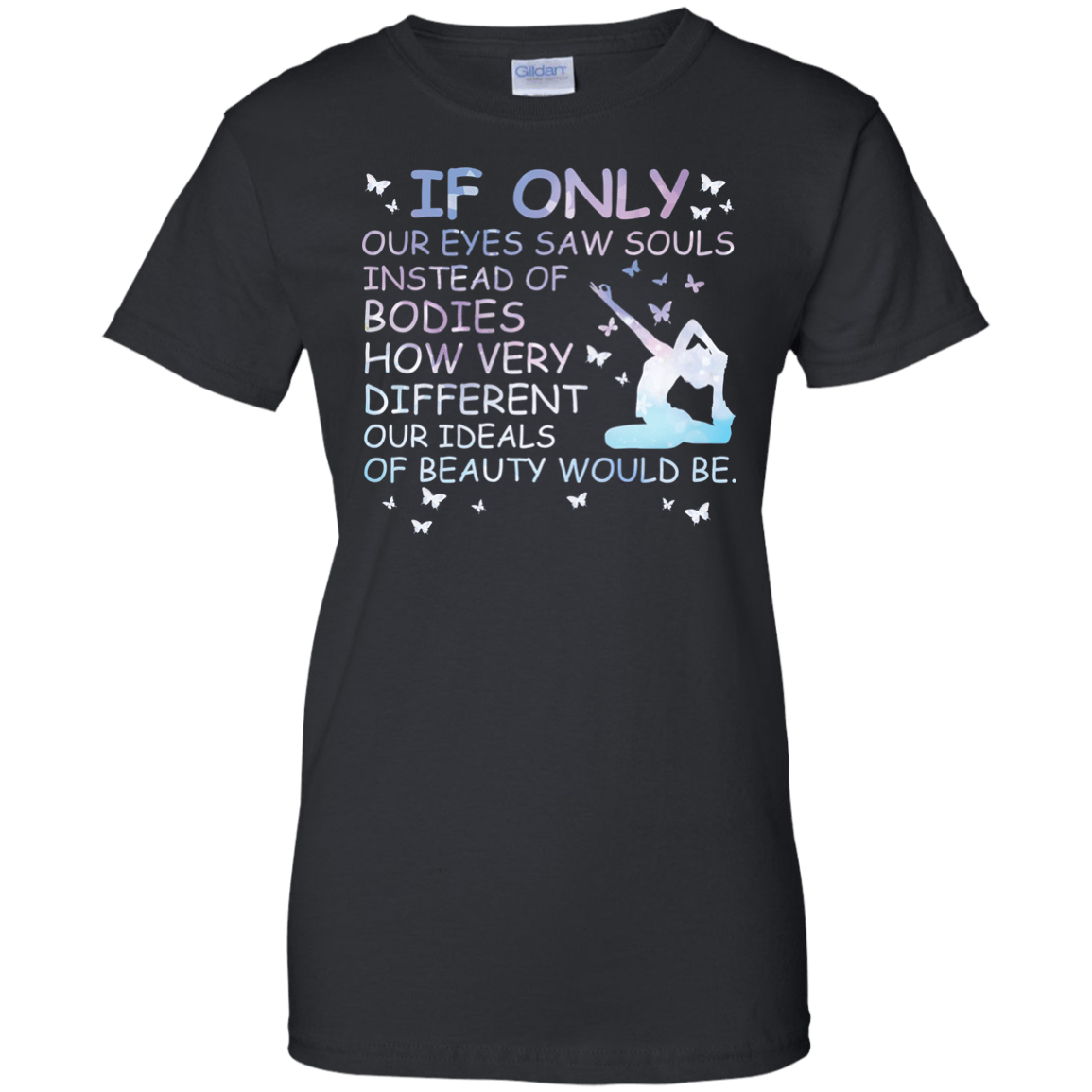 If Only Our Eyes Saw Souls Instead Of Bodies Yoga-T-Shirt & Hoodie-Women's T-Shirt-Black