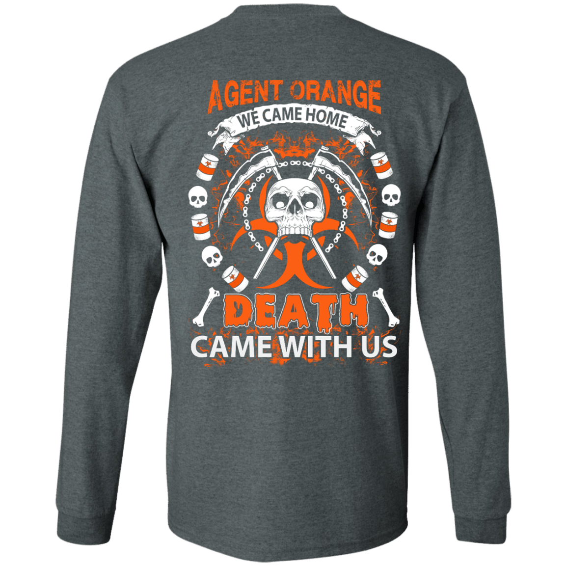 Vietnam Veteran Agent Orange We Came Home-T-Shirt & Hoodie-Long Sleeve T-Shirt-Dark Heather