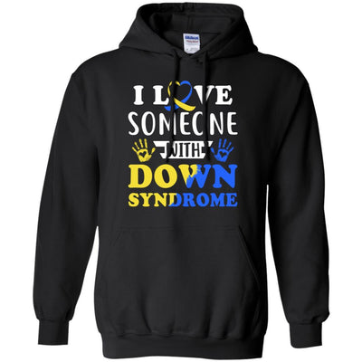 I Love Someone With Down Syndrome Mom Dad-T-Shirt & Hoodie-Pullover Hoodie-Black