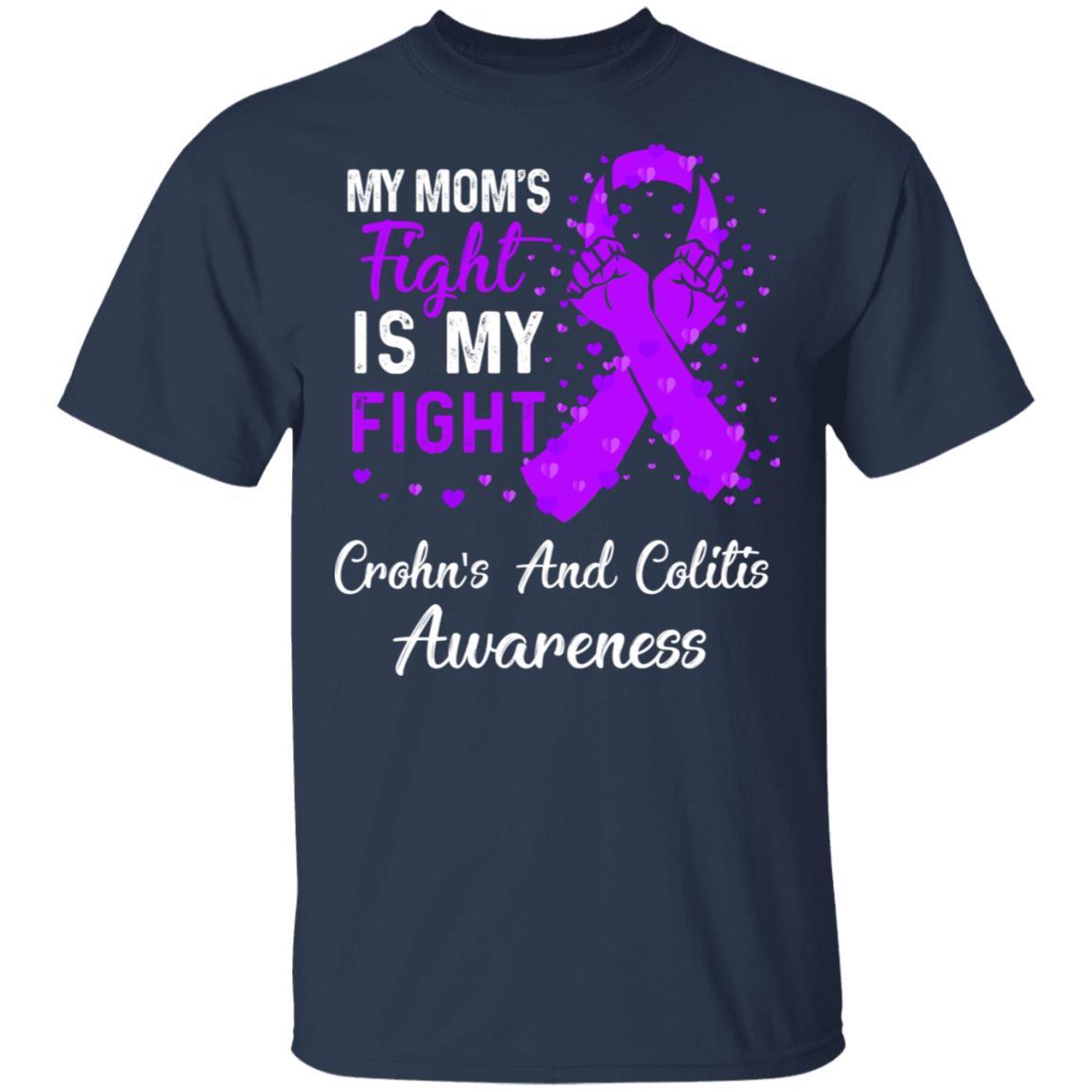 My Mom's Fight Is My Fight Crohn's And Colitis Awareness-T-Shirt & Hoodie-Classic T-Shirt-Navy