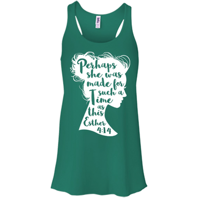 Perhaps She Was Made For Such A Time As This Esther 4:14-T-Shirt & Hoodie-Women's Flowy Racerback Tank-Kelly