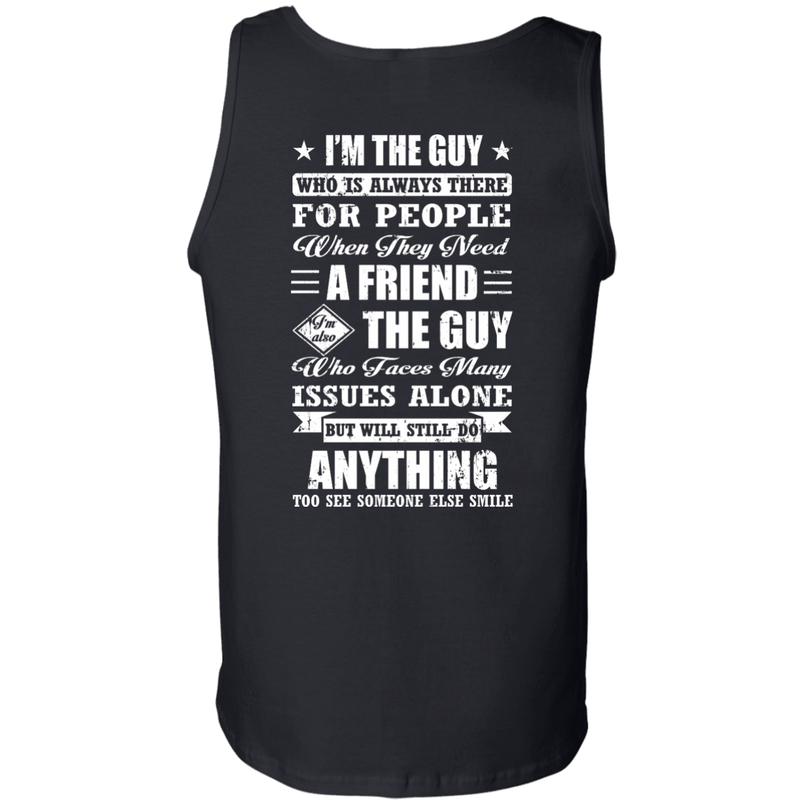 I'm The Guy Who Is Always There For People-T-Shirt & Hoodie-Unisex Tank-Black
