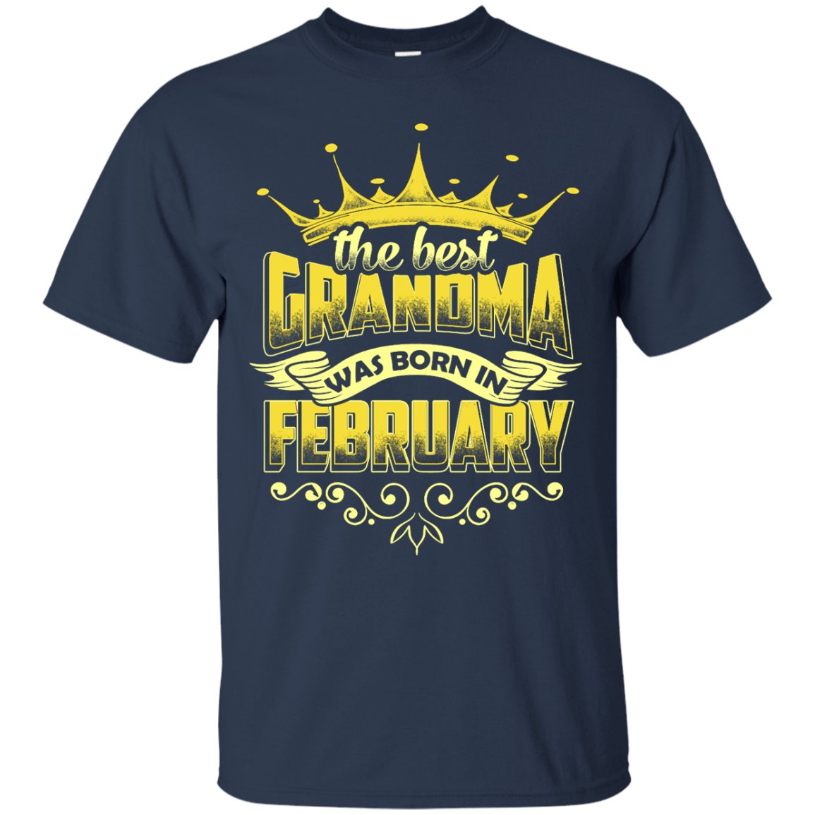 The Best Grandma Was Born In February-T-Shirt & Hoodie-Classic T-Shirt-Navy