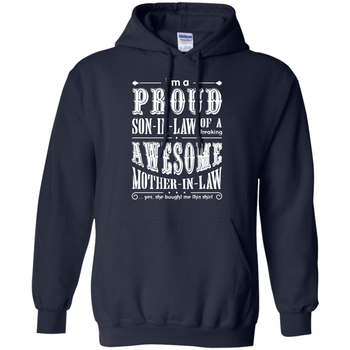 I'm A Proud Son In Law Of A Freaking Awesome Mother In Law-T-Shirt & Hoodie-Pullover Hoodie-Navy