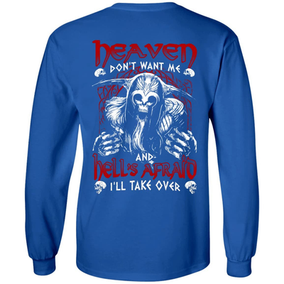 Heaven Don't Want Me And Hell's Afraid I'll Take Over-T-Shirt & Hoodie-Long Sleeve T-Shirt-Royal