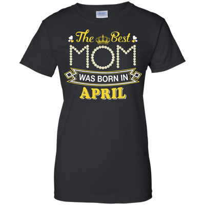 The Best Mom Was Born In April-T-Shirt & Hoodie-Women's T-Shirt-Black