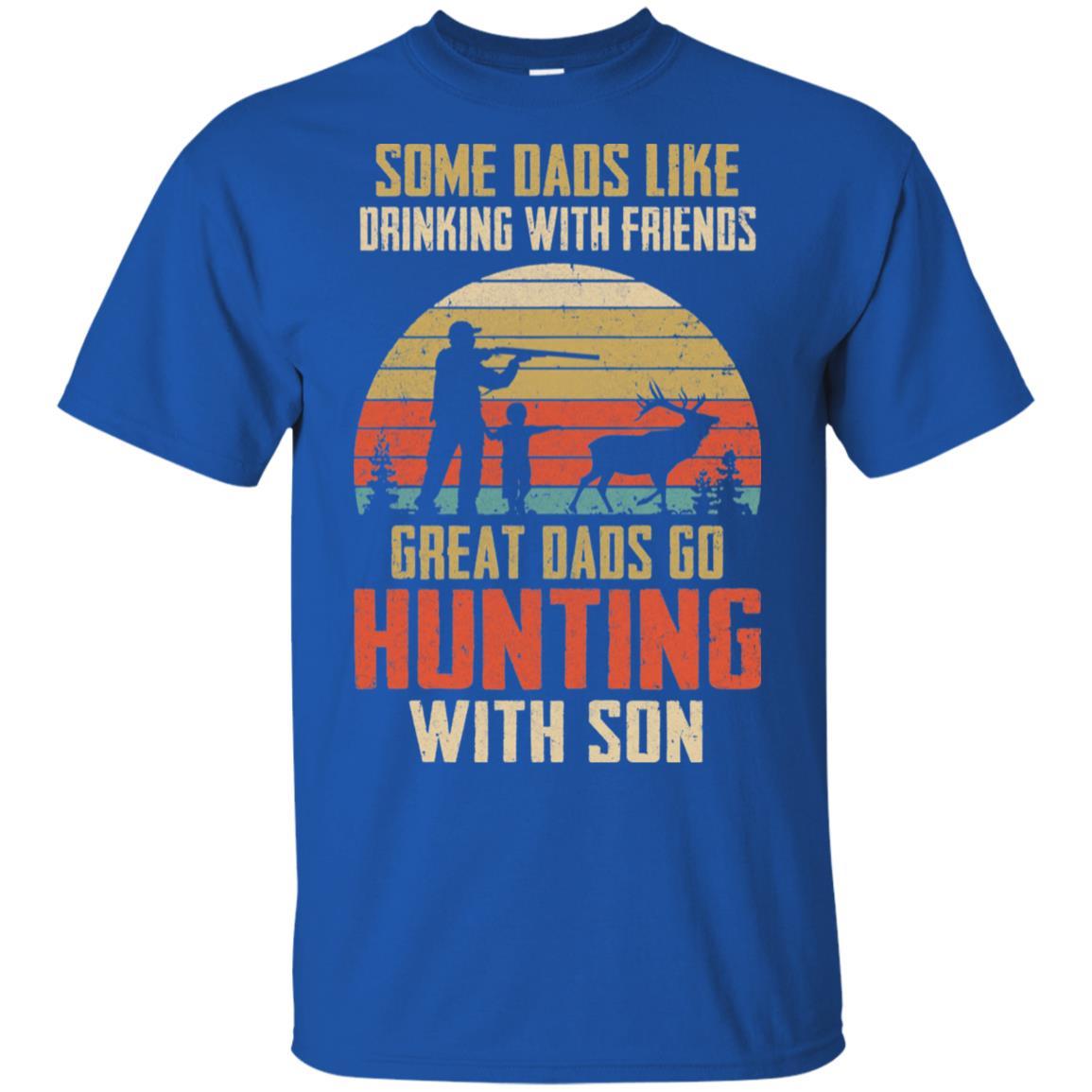 Dads Like Drinking Great Dads Go Hunting With Son-T-Shirt & Hoodie-Classic T-Shirt-Royal