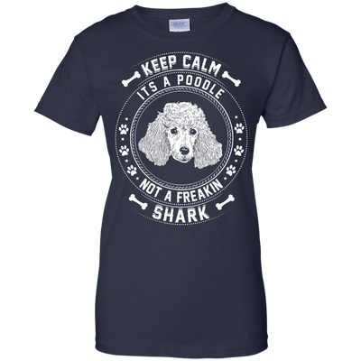 Keep Calm It's A Poodle Not A Freaking Shark-T-Shirt & Hoodie-Women's T-Shirt-Navy