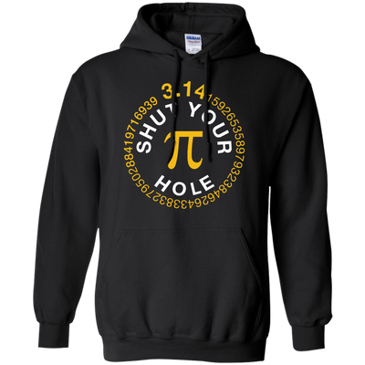 Shut Your Pi Hole Math 3.14-T-Shirt & Hoodie-Pullover Hoodie-Black