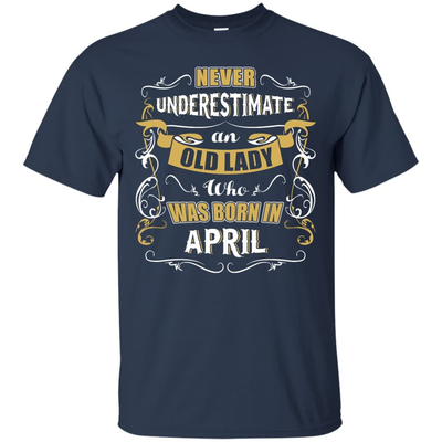 An Old Lady Who Was Born In April-T-Shirt & Hoodie-Classic T-Shirt-Navy